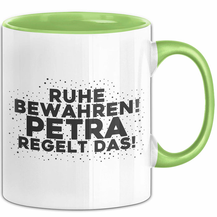 Petra Tasse Ruhe Bewahren! Petra Regelt Das! Geschenk