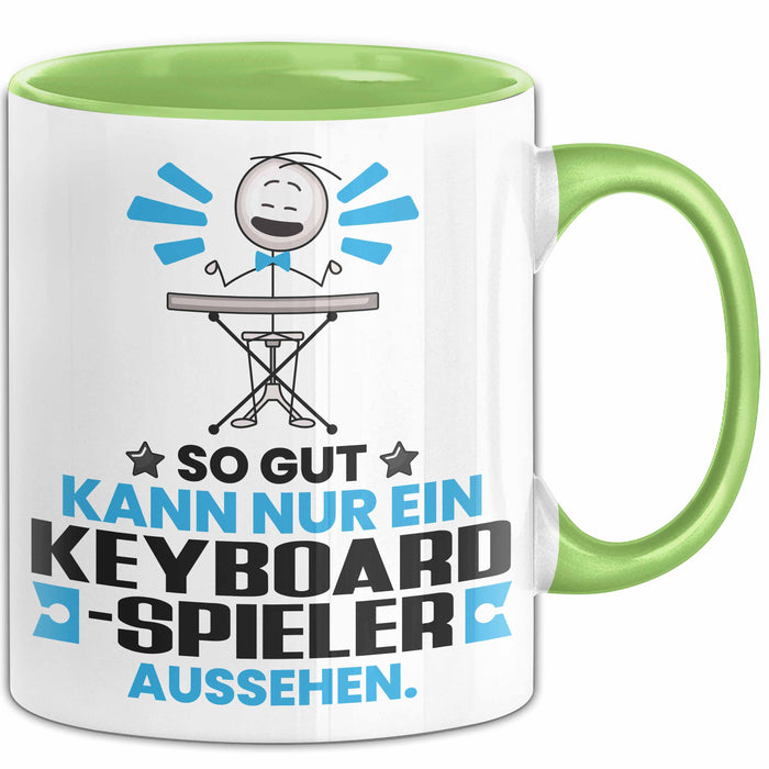 Keyboard-Spieler Geschenk Tasse So Gut Kann Nur Ein Keyboard-Spieler Aussehen Geschenkidee Kaffee-Becher Grün Trendation