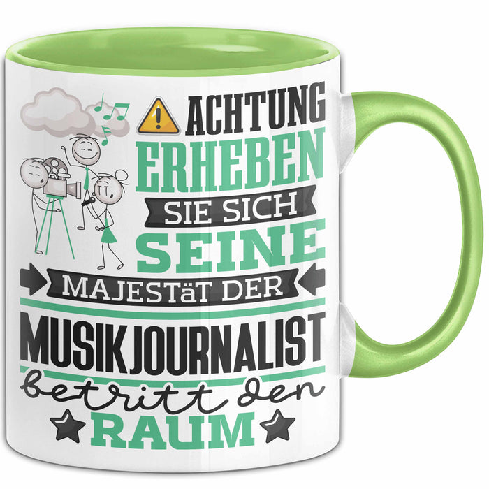 Musikjournalist Geschenk Tasse Lustiger Spruch Erheben Sie Sich Der Musikjournalist Betritt den Raum Grün Trendation