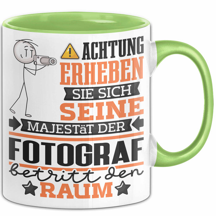 Fotograf Geschenk Tasse Lustiger Spruch Erheben Sie Sich Der Fotograf Betritt den Raum Grün Trendation