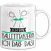 Geschenk für Balletttänzerin Tasse Lustige Geschenkidee Geburtstag Ich Bin Balletttänzerin Ich Darf Das Weiß Trendation