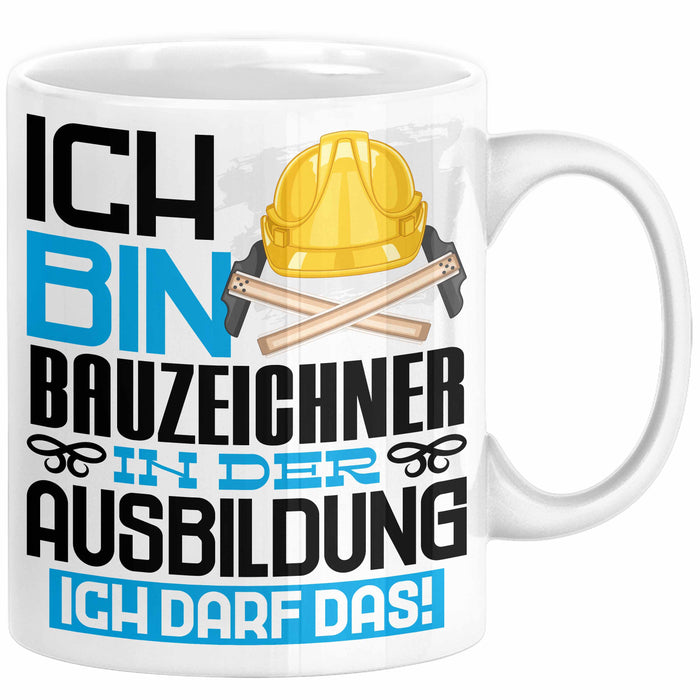 Bauzeichner Ausbildung Tasse Geschenk Ich Bin Bauzeichner In Der Ausbildung Ich Darf Das Geschenkidee Spruch Weiß Trendation