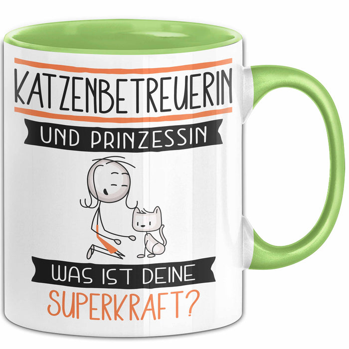 Katzenbetreuerin Und Prinzessin Tasse Geschenk Für Eine Katzenbetreuerin Geburtstag Was Ist Deine Superkraft Grün Trendation