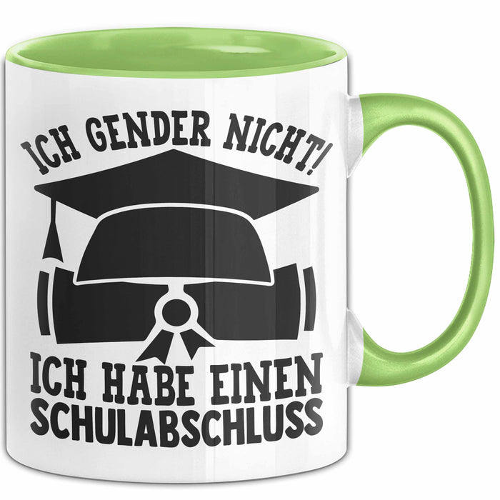 Gendern Tasse Geschenkidee Ich Gender Nicht Ich Habe Einen Schulabschluss Kaffee-Becher Grün Trendation