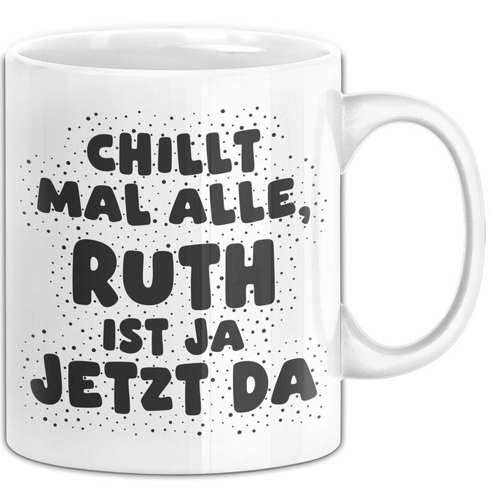 Ruth Tasse Chillt Mal Alle, Ruth Ist Ja Jetzt Da Geschenk