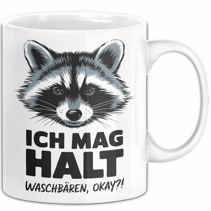 Waschbär Tierliebhaber Tasse Geschenk Lustige Geschenkidee Spruch Ich Mag Halt Waschbären Ok Weiß Trendation