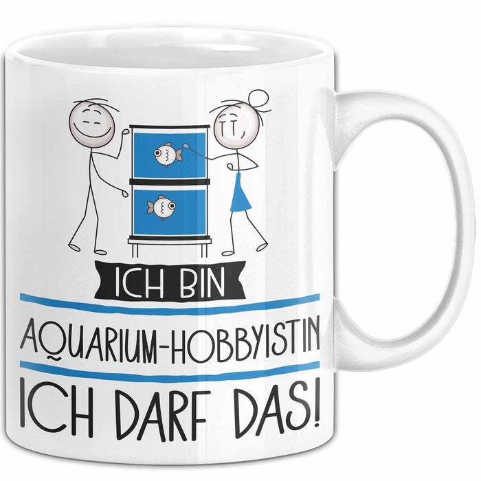 Geschenk für Aquarium-Hobbyistin Tasse Lustige Geschenkidee Geburtstag Ich Bin Aquarium-Hobbyistin Ich Darf Das Weiß Trendation