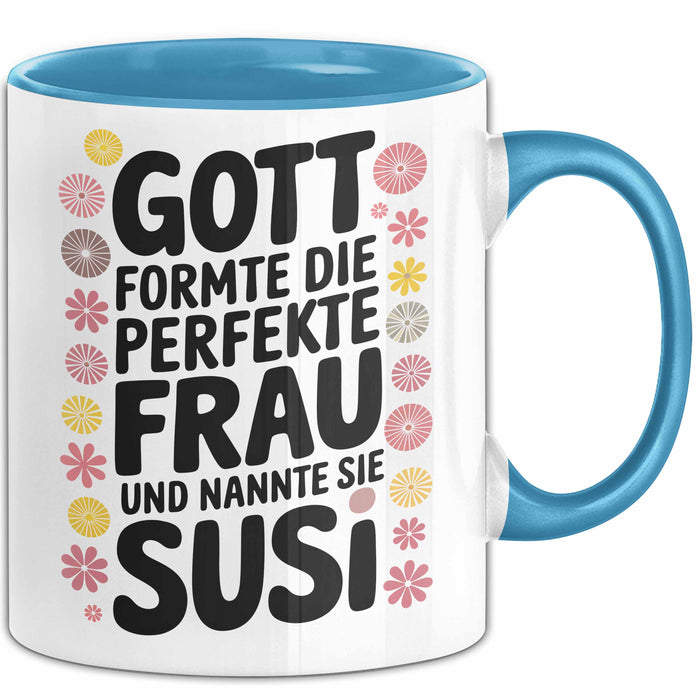 Susi Tasse Geschenk Gott Formte Die Perfekte Frau Susi Geschenkidee Blau Trendation