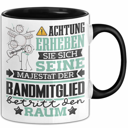 Bandmitglied Geschenk Tasse Lustiger Spruch Erheben Sie Sich Der Bandmitglied Betritt den Raum Schwarz Trendation