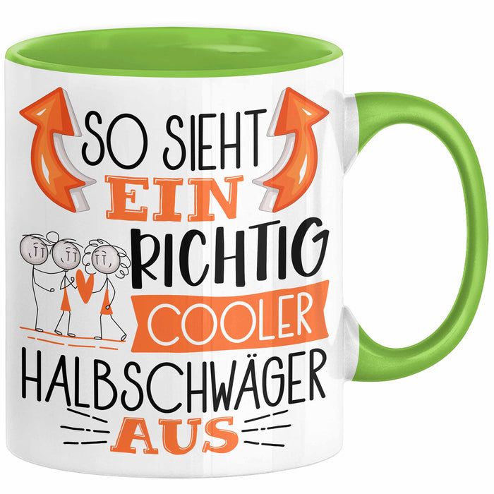 So Sieht Ein Richtig Cooler Halbschwäger Aus Geschenk Tasse Lustiger Spruch Geschenkidee Grün Trendation