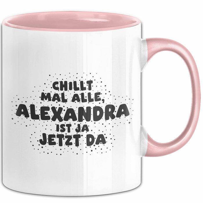 Alexandra Tasse Chillt Mal Alle, Alexandra Ist Ja Jetzt Da Geschenk