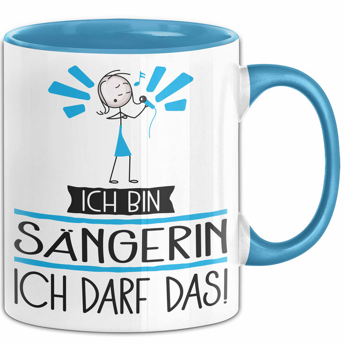 Geschenk für Sängerin Tasse Lustige Geschenkidee Geburtstag Ich Bin Sängerin Ich Darf Das Blau Trendation
