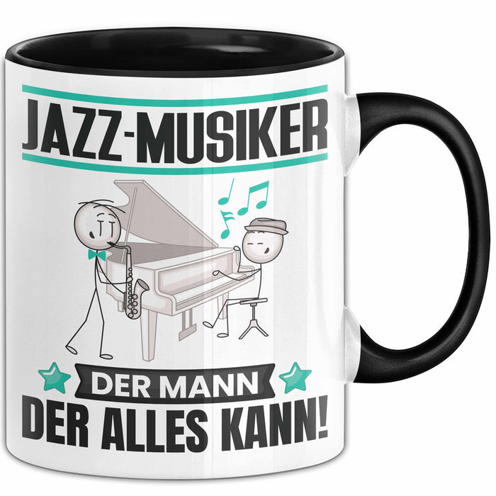 Jazz-Musiker Tasse Geschenk für Jazz-Musiker Der Mann Der Alles Kann Geschenkidee zum Geburtstag Schwarz Trendation