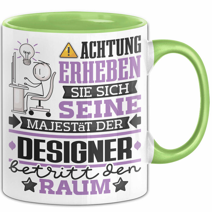 Designer Geschenk Tasse Lustiger Spruch Erheben Sie Sich Der Designer Betritt den Raum Grün Trendation