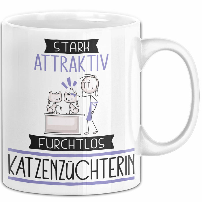 Katzenzüchterin Tasse Geschenk Becher Stark Attraktiv Furchtlos Katzenzüchterin Lustige Geschenkidee Weiß Trendation