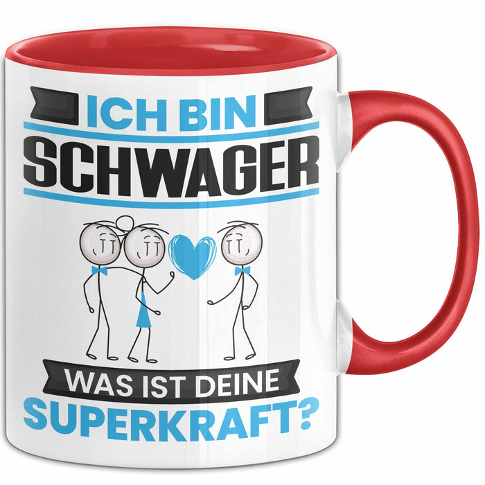 Schwager Tasse Geschenk für Schwager Geburtstag Lustiger Spruch Kaffee-Becher Was Ist Deine Superkraft Rot Trendation