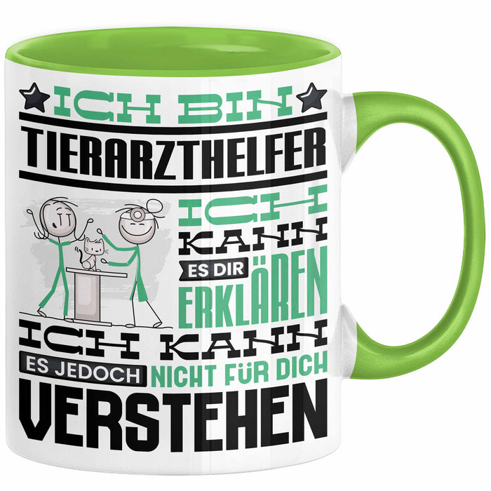 Tierarzthelfer Geschenk Kaffee-Tasse Geschenkidee für Tierarzthelfer Ich Bin Tierarzthelfer Ich Kann Es Dir Erklären Jedoch Nicht Für Dich Verstehen Spruch Lustig Grün Trendation