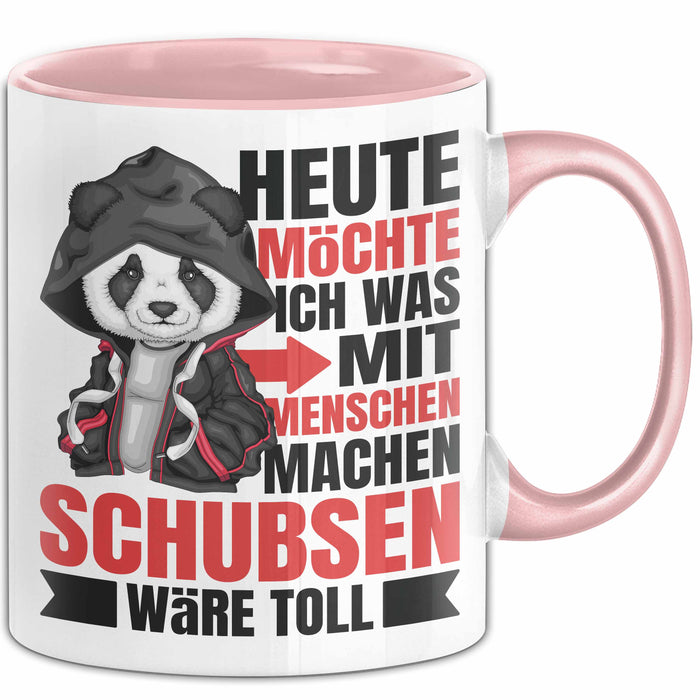 Humor Tasse Geschenk Panda Heute Möchte Ich Was Mit Menschen Machen Schubsen Wäre Toll Rosa Trendation
