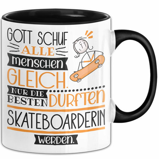 Skateboarderin Geschenk Becher Tasse Gott Schuf Alle Menschen Gleich Nur Die Besten Durfeten Skateboarderin Werden Geschenkidee Lustig Trendation