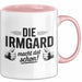Irmgard Tasse Geschenk Die Irmgard Macht Dat Schon Geschenkidee Becher mit Name Rosa Trendation