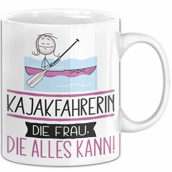 Kajakfahrerin Geschenk Tasse Becher Die Frau Die Allen Kann Geschenkidee für eine Kajakfahrerin Lustig Weiß Trendation