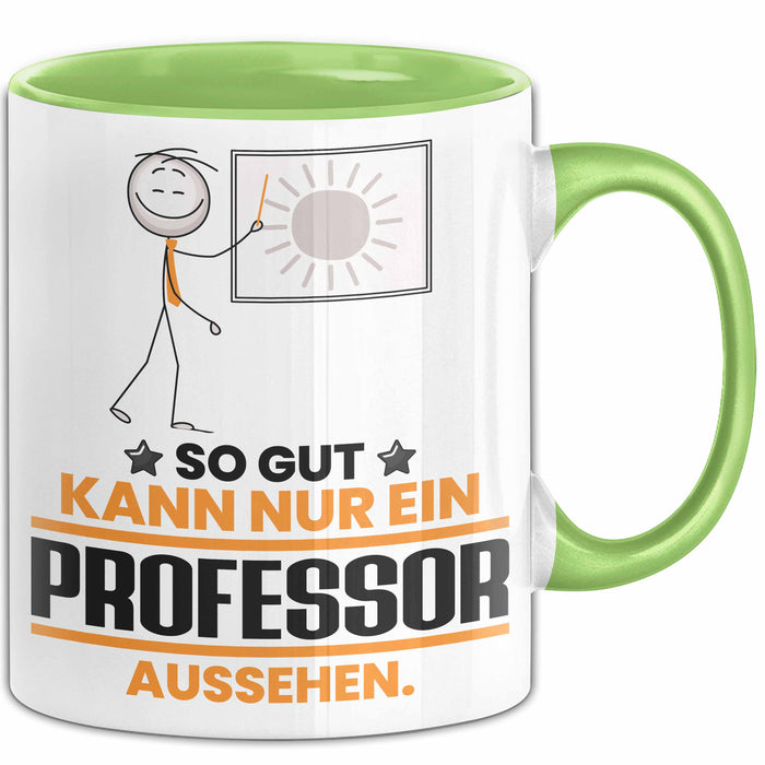 Professor Geschenk Tasse So Gut Kann Nur Ein Professor Aussehen Geschenkidee Kaffee-Becher Grün Trendation