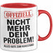 Rentner Pensionär Sarkasmus Tasse Geschenk Lustige Geschenkidee Spruch Nicht Mehr Dein Problem Rot Trendation