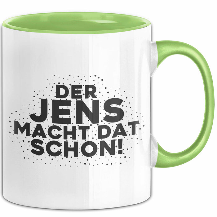 Jens Tasse Der Jens Macht Dat Schon Geschenk