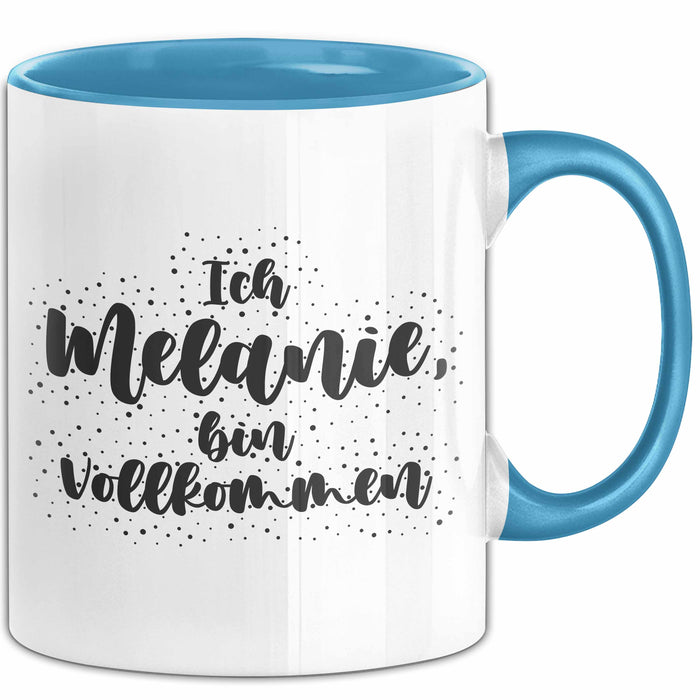 Melanie Tasse Ich Melanie, Bin Vollkommen Geschenk Blau Trendation
