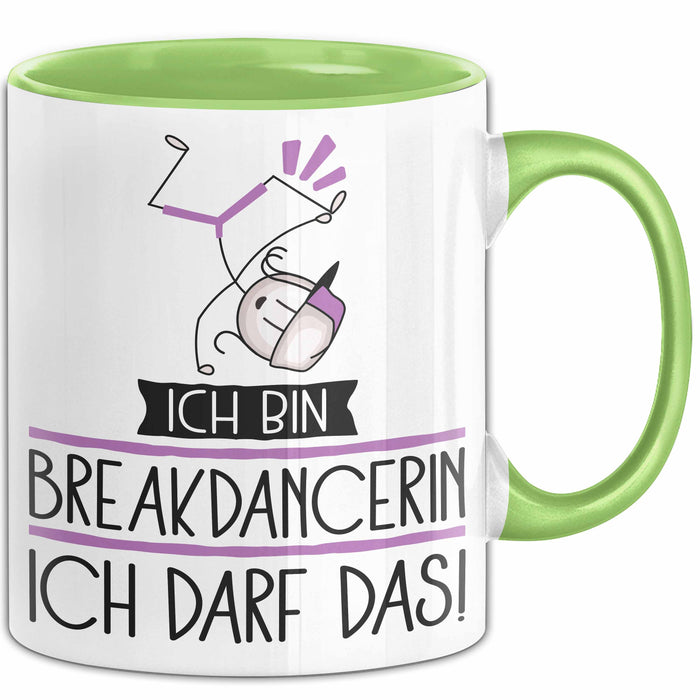 Geschenk für Breakdancerin Tasse Lustige Geschenkidee Geburtstag Ich Bin Breakdancerin Ich Darf Das Grün Trendation