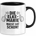 Elke-Marie Tasse Geschenk Die Elke-Marie Macht Dat Schon Geschenkidee Becher mit Name Schwarz Trendation