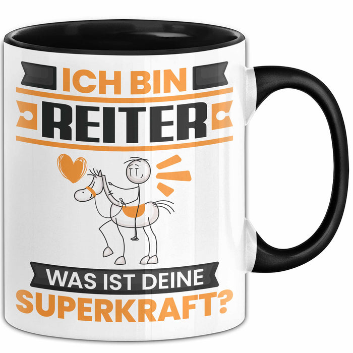 Reiter Tasse Geschenk für Reiter Geburtstag Lustiger Spruch Kaffee-Becher Was Ist Deine Superkraft Schwarz Trendation