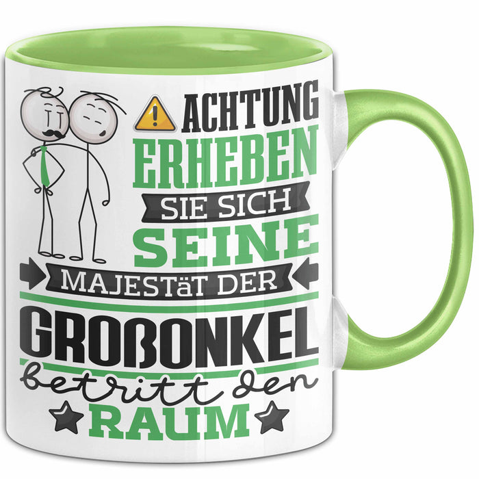 Großonkel Geschenk Tasse Lustiger Spruch Erheben Sie Sich Der Großonkel Betritt den Raum Grün Trendation