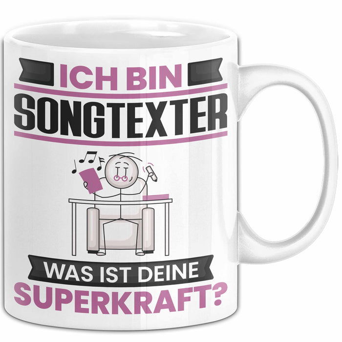 Songtexter Tasse Geschenk für Songtexter Geburtstag Lustiger Spruch Kaffee-Becher Was Ist Deine Superkraft Weiß Trendation
