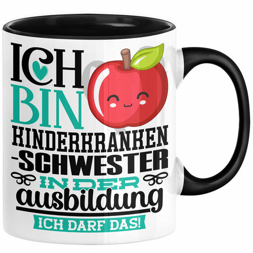 Kinderkrankenschwester Ausbildung Start Geschenk Tasse Ich Bin Kinderkrankenschwester In Der Ausbildung Ich Darf Das Kaffee-Becher Geschenkidee Schwarz Trendation