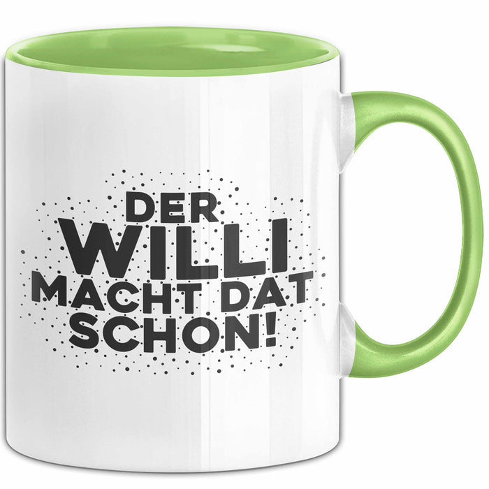 Willi Tasse Der Willi Macht Dat Schon Geschenk