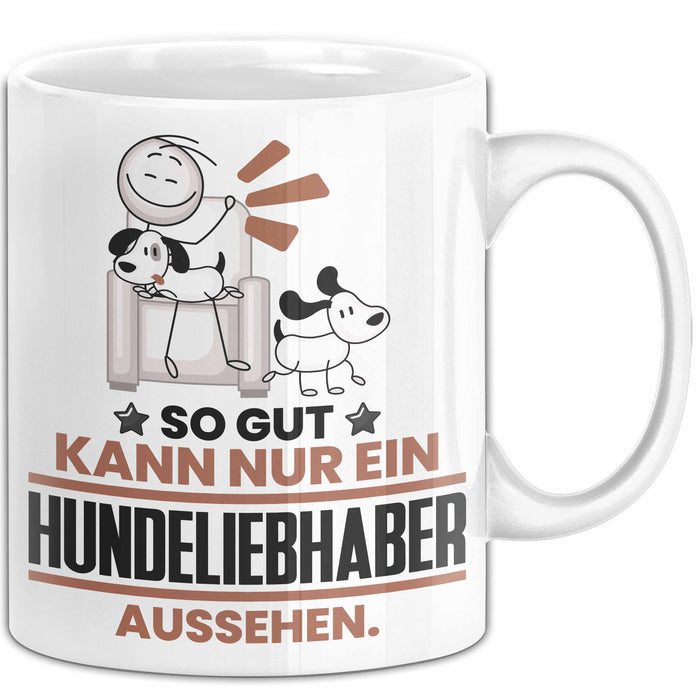 Hundeliebhaber Geschenk Tasse So Gut Kann Nur Ein Hundeliebhaber Aussehen Geschenkidee Kaffee-Becher Weiß Trendation