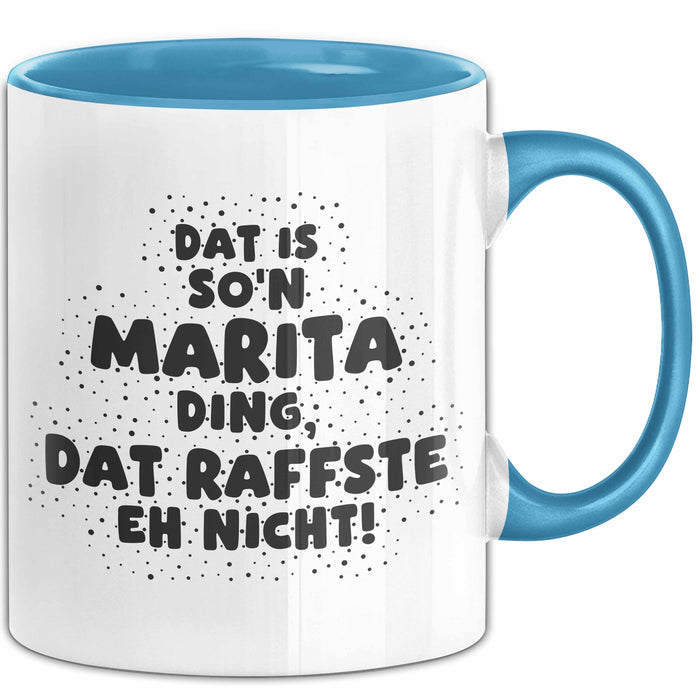Marita Tasse Dat Is So'n Marita Ding, Dat Raffste Eh Nicht Geschenk