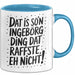 Ingeborg Tasse Geschenk Dat Is So'n Ingeborg Ding Dat Raffste Eh Nicht Geschenkidee Becher mit Name Blau Trendation