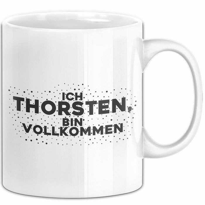 Thorsten Tasse Ich Thorsten, Bin Vollkommen Geschenk
