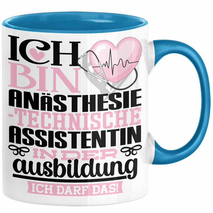 Anästhesietechnische Assistentin Ausbildung Start Geschenk Tasse Ich Bin Anästhesietechnische Assistentin In Der Ausbildung Ich Darf Das Kaffee-Becher Geschenkidee Blau Trendation