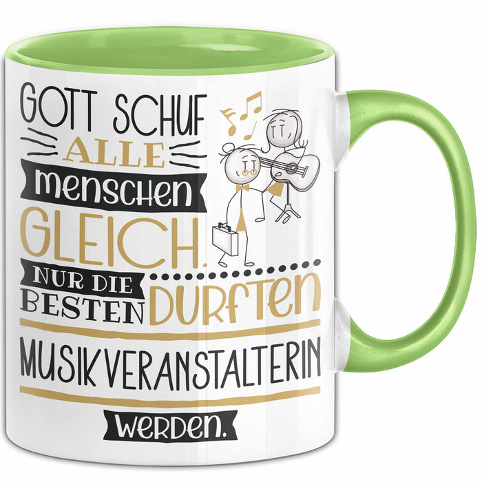 Musikveranstalterin Geschenk Becher Tasse Gott Schuf Alle Menschen Gleich Nur Die Besten Durfeten Musikveranstalterin Werden Geschenkidee Lustig Grün Trendation
