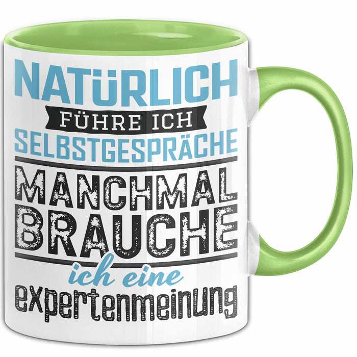Selbstgespräche Tasse Geschenk Expertenmeinung Witzig Lustig Grün Trendation