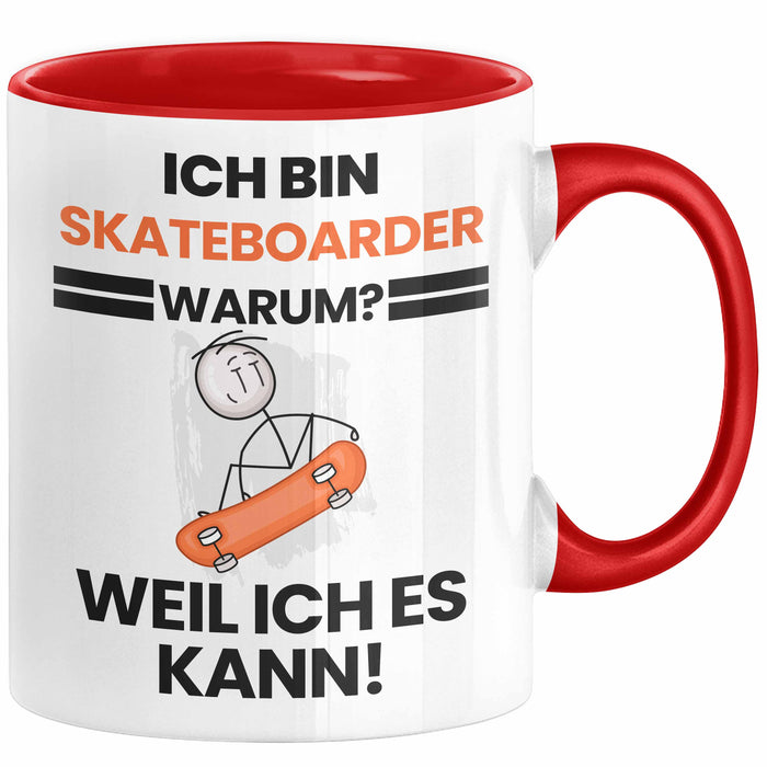 Skateboarder Geschenk Tasse Lustiger Spruch Ich Bin Skateboarder Warum Weil Ich Es Kann Geschenkidee Bester Skateboarder Geburtstag Kaffee-Becher Rot Trendation