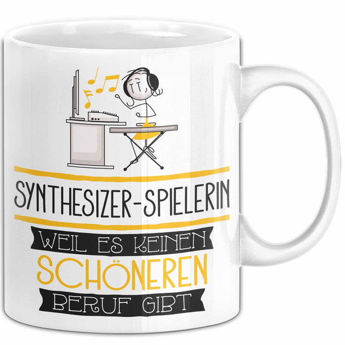 Synthesizer-Spielerin Weil Es Keinen Schöneren Beruf Gibt Tasse Geschenk für Eine Synthesizer-Spielerin Lustig Weiß Trendation