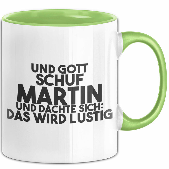 Martin Tasse Und Gott Schuf Martin Und Dachte Sich: Das Wird Lustig
