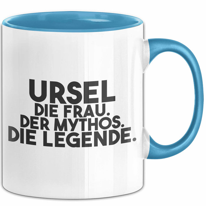 Ursel Tasse Ursel – Die Frau. Der Mythos. Die Legende. Geschenk Blau Trendation