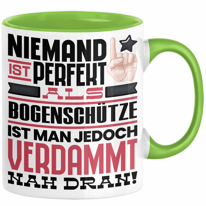 Bogenschütze Geschenk Tasse Lustige Geschenkidee für Bogenschütze Geburtstag Kaffee-Becher Niemand Ist Perfekt Aber Als Bogenschütze Ist Man Nah Dran Grün Trendation