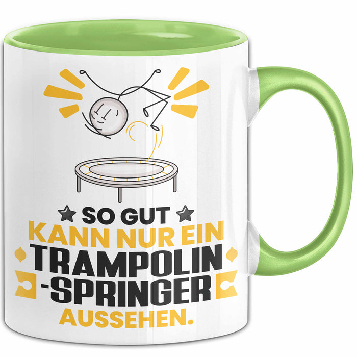 Trampolinspringer Geschenk Tasse So Gut Kann Nur Ein Trampolinspringer Aussehen Geschenkidee Kaffee-Becher Grün Trendation