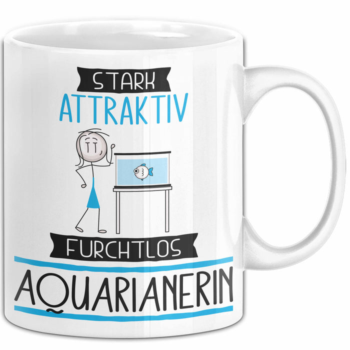 Aquarianerin Tasse Geschenk Becher Stark Attraktiv Furchtlos Aquarianerin Lustige Geschenkidee Weiß Trendation